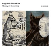 Evgueni Galperine - Theory Of Becoming (CD)