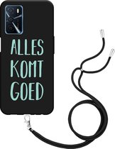 Oppo A16 / A16s Hoesje met Koord Zwart Alles Komt Goed - Designed by Cazy