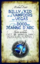 Nicolas Flamel  -   Billy de Kid en de vampiers van Vegas & De dood van Jeanne d'Arc