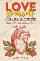 Love Yourself: It all begins with you
