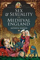 Sex & Sexuality in Medieval England