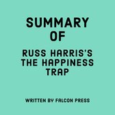 Summary of Russ Harris’s The Happiness Trap