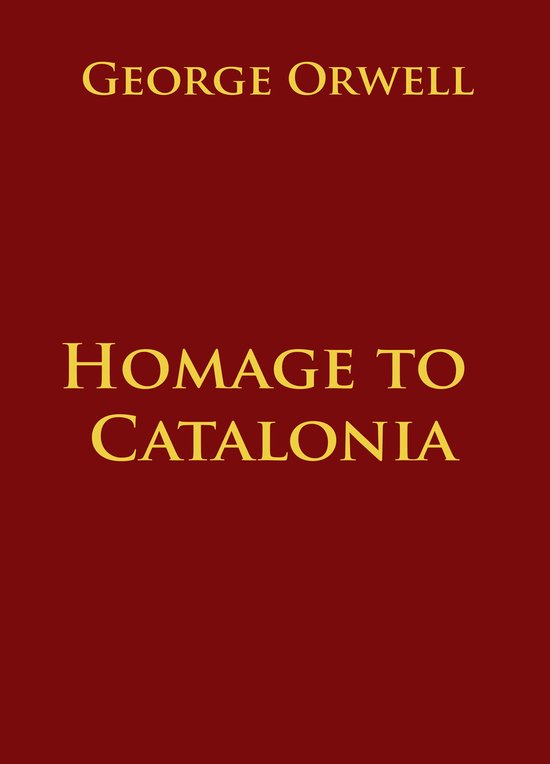 Homage to Catalonia (ebook), George Orwell | 9783962240967 | Boeken ...
