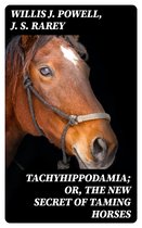 Tachyhippodamia; Or, The new secret of taming horses