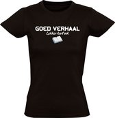 Goed verhaal lekker kort ook Dames T-shirt - lezen - boek - kort - praten - zeveren - gesprek