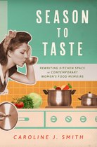 Ingrid G. Houck Series in Food and Foodways - Season to Taste