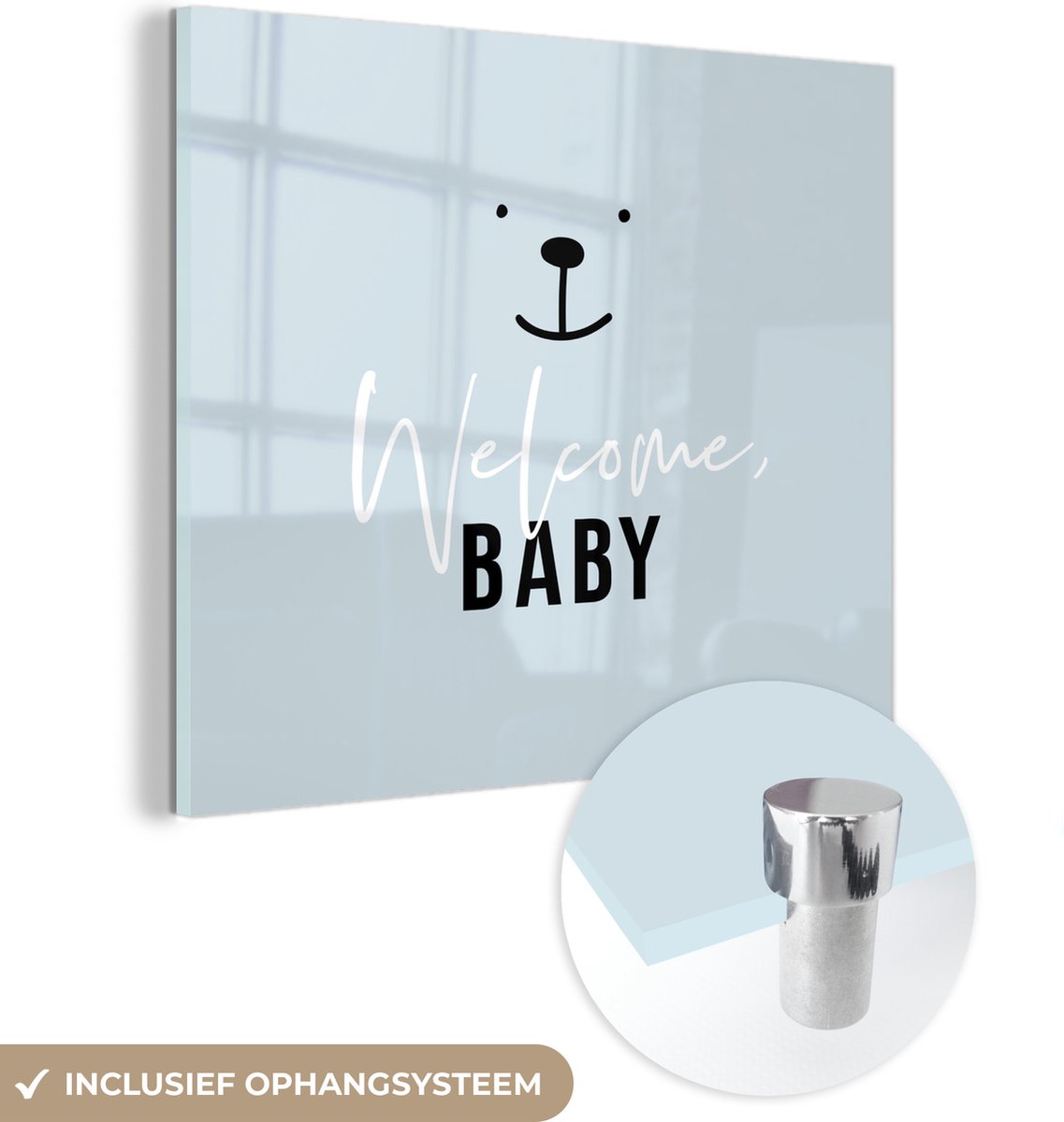 ® Glasschilderij 20x20 cm - Schilderij acrylglas - Quotes - Spreuken - Welcome baby - Baby - Kids - Kinderen - Jongetje - Foto op glas - Muurdecoratie woonkamer - Wanddecoratie slaapkamer - Schilderijen