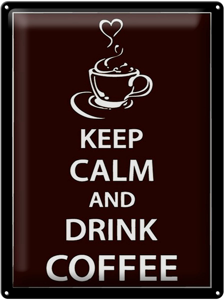 Blechschild Spruch 30x40cm Keep Calm drink Coffee Kaffee