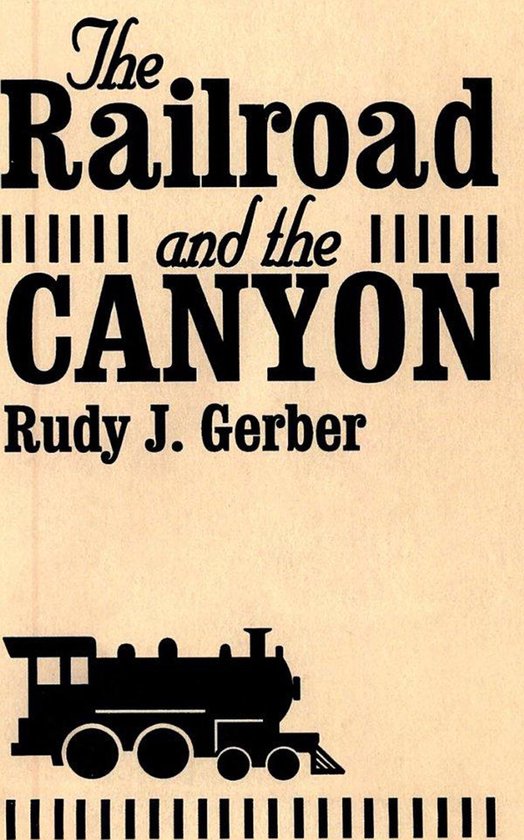 The Railroad and the Canyon - cover