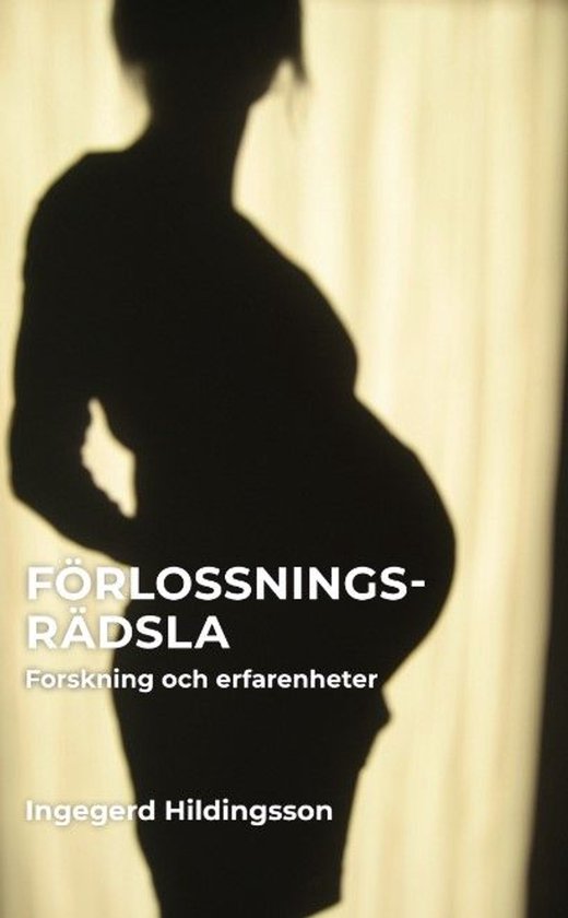 Förlossningsrädsla - Forskning och erfarenhet - cover