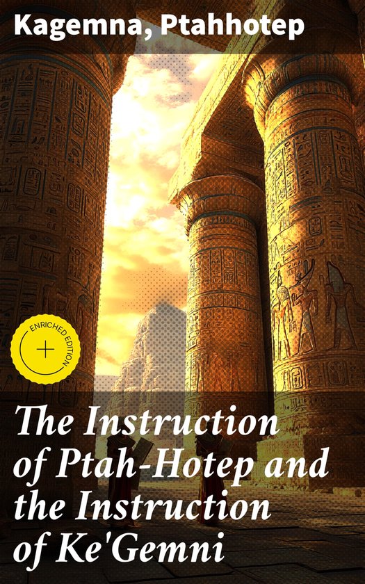 The Instruction of Ptah-Hotep and the Instruction of Ke'Gemn ... - cover