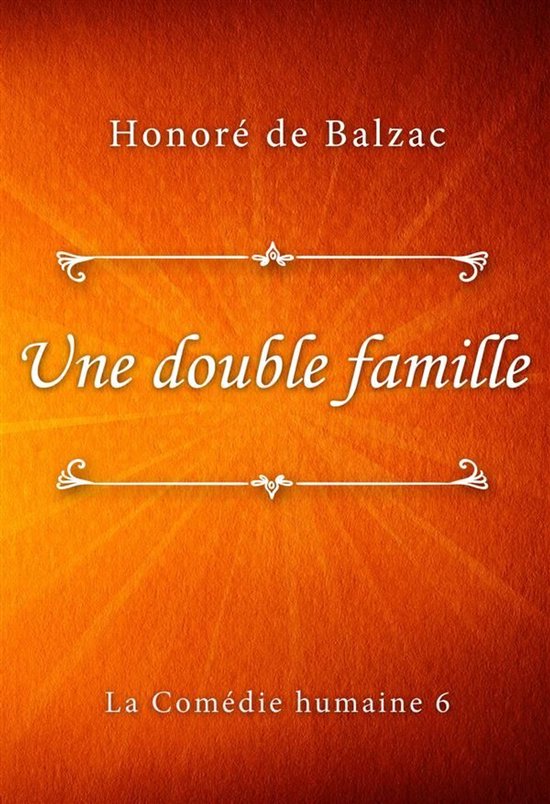 La Comédie humaine 6 - Une double famille - cover