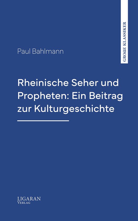 Rheinische Seher und Propheten: Ein Beitrag zur Kulturgeschi ... - cover