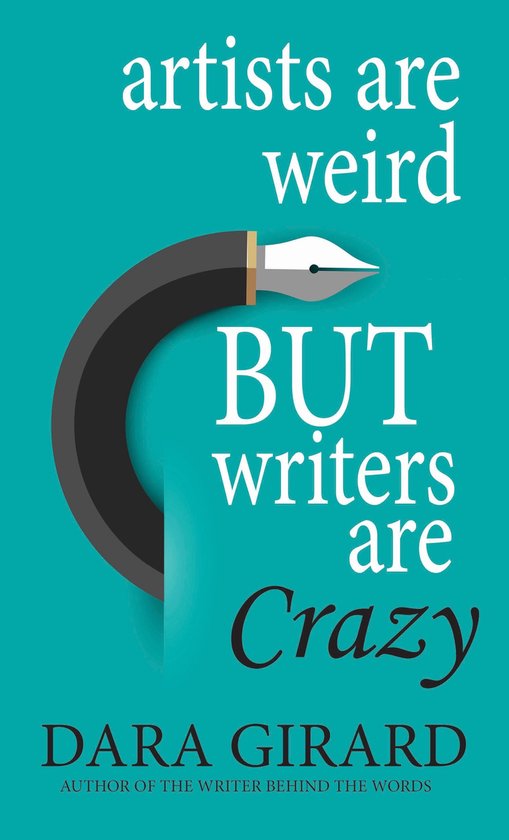 Artists are Weird but Writers are Crazy - cover