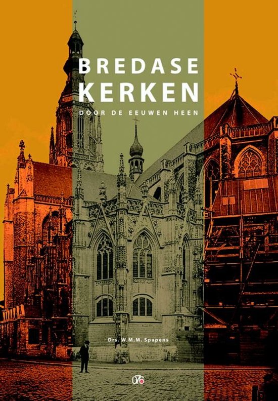 Bredase Kerken Door De Eeuwen Heen