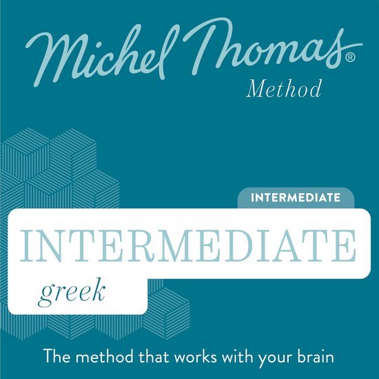 Greek (Michel Thomas Method)- Intermediate Greek (Michel Tho ... - cover