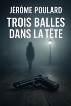 Trois balles dans la tête