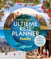 Lonely planet - Lonely Planet’s ultieme reisplanner Family