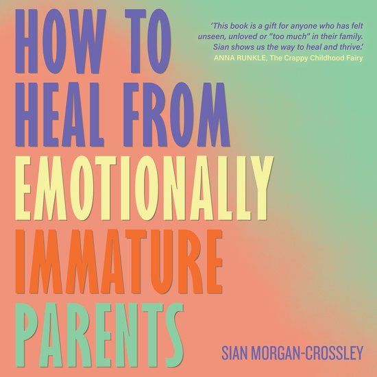 How to Heal from Emotionally Immature Parents - cover