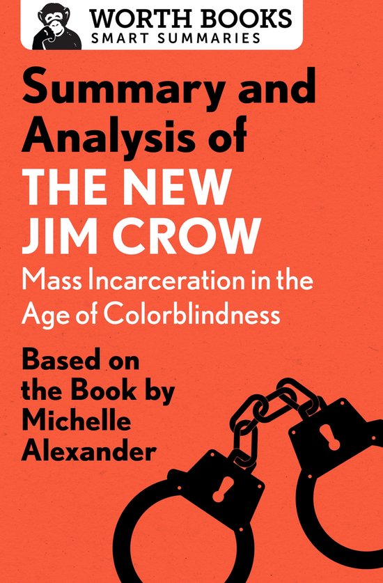 Smart Summaries - Summary and Analysis of The New Jim Crow:  ... - cover