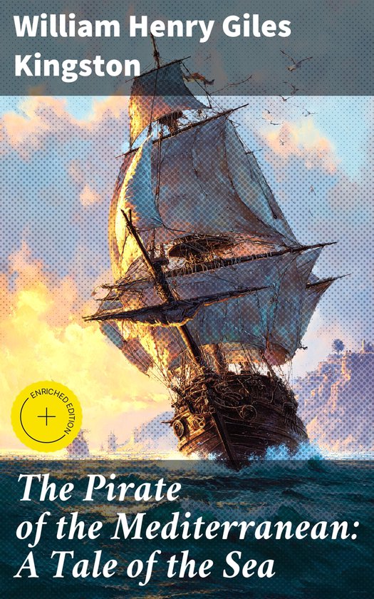 The Pirate of the Mediterranean: A Tale of the Sea - cover