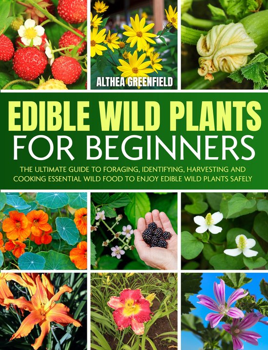 The Complete Guide To Edible Wild Plants For Beginners - cover