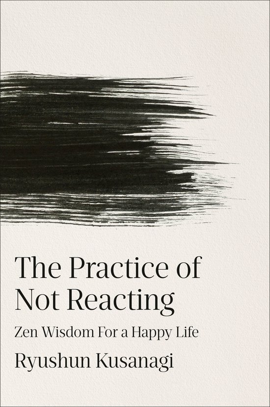 The Practice of Not Reacting - cover