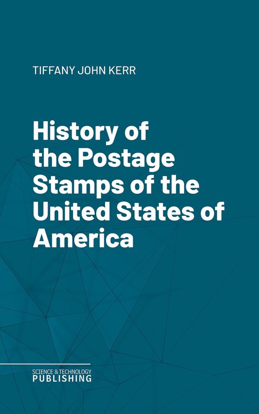 History of the Postage Stamps of the United States of Americ ... - cover