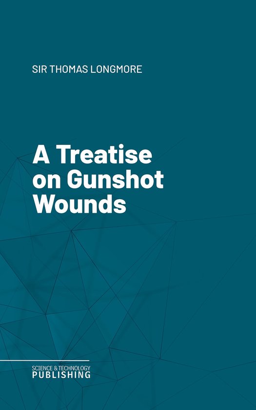 A Treatise on Gunshot Wounds - cover