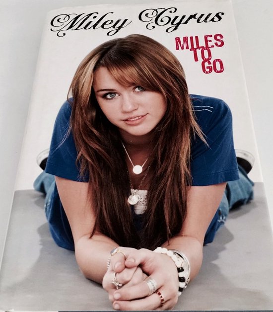 Miles to Go: Miley Cyrus - Autobiografie over Groei en Dromen | 9101071387333 | Boeken | bol