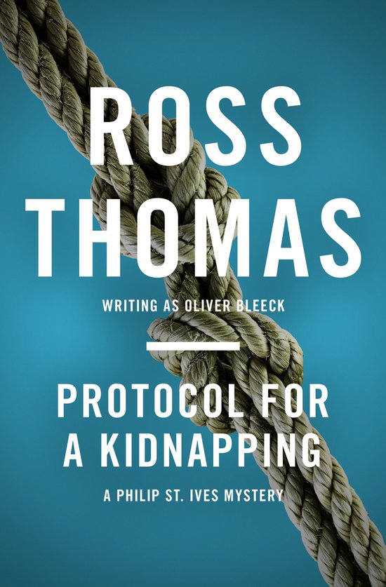 The Philip St. Ives Mysteries 2 - Protocol for a Kidnapping - cover