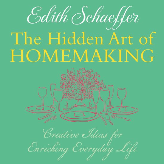 The Hidden Art of Homemaking - cover