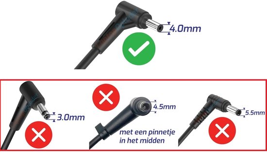 De connector is een ronde pin met een diameter van 4.0mm. Andere maten (3.0mm, 4.5mm, 5.5mm) zijn niet compatibel.