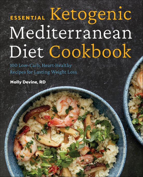 Essential Ketogenic Mediterranean Diet Cookbook