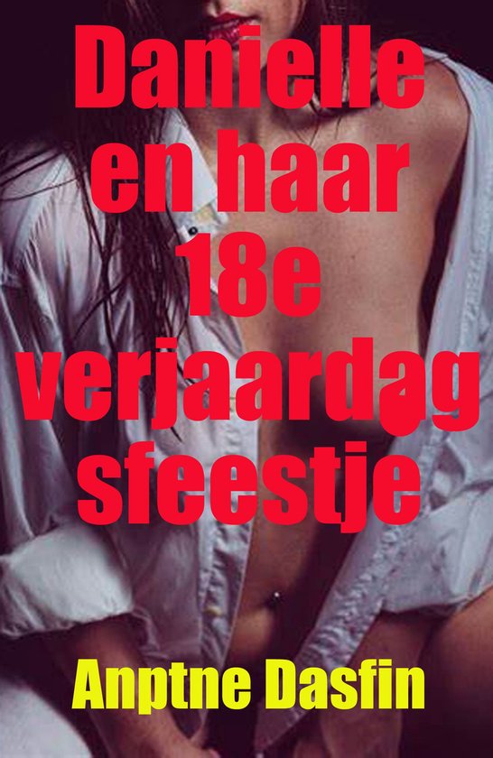 Danielle en haar 18e verjaardagsfeestje
