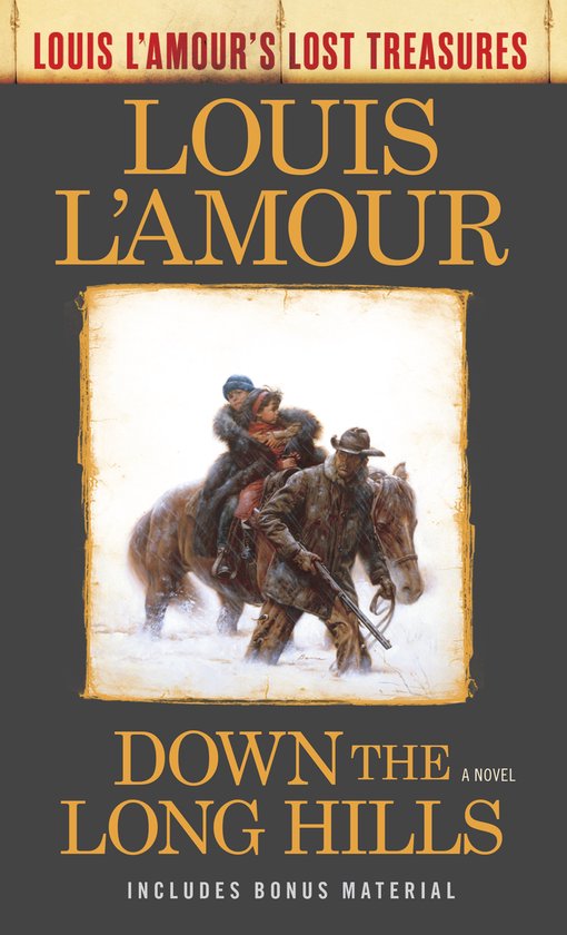Down the Long Hills (Louis L'Amour's Lost Treasures) - cover