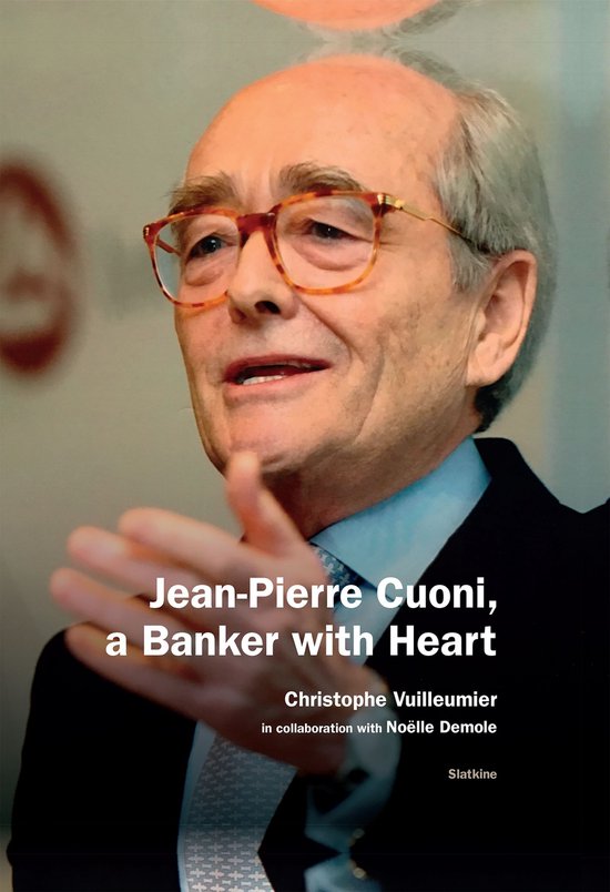 Jean-Pierre Cuoni, a Banker with Heart - cover