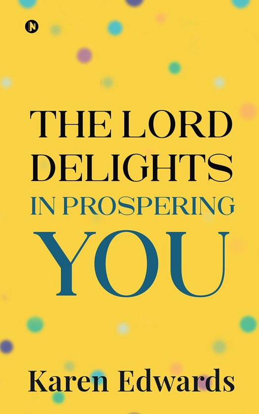 The Lord Delights In Prospering You