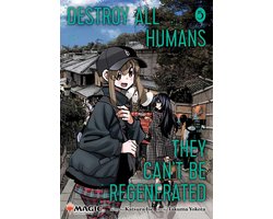 Destroy All Humans. They Can't Be Regenerated. A Magic: The Gathering Manga- Destroy All Humans. They Can't Be Regenerated. A Magic: The Gathering Manga, Vol. 5