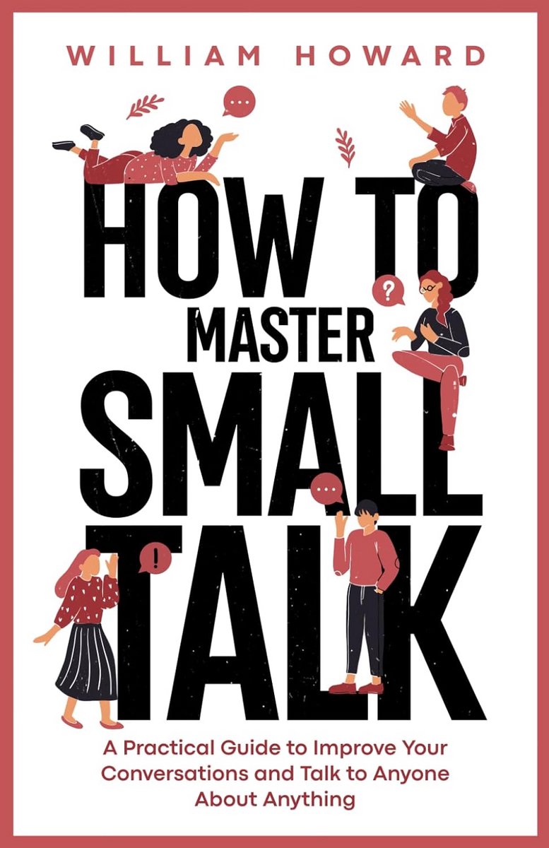 Boek: Leer Effectief Small Talken - Praktische Gids voor Beter Gespreksvoering