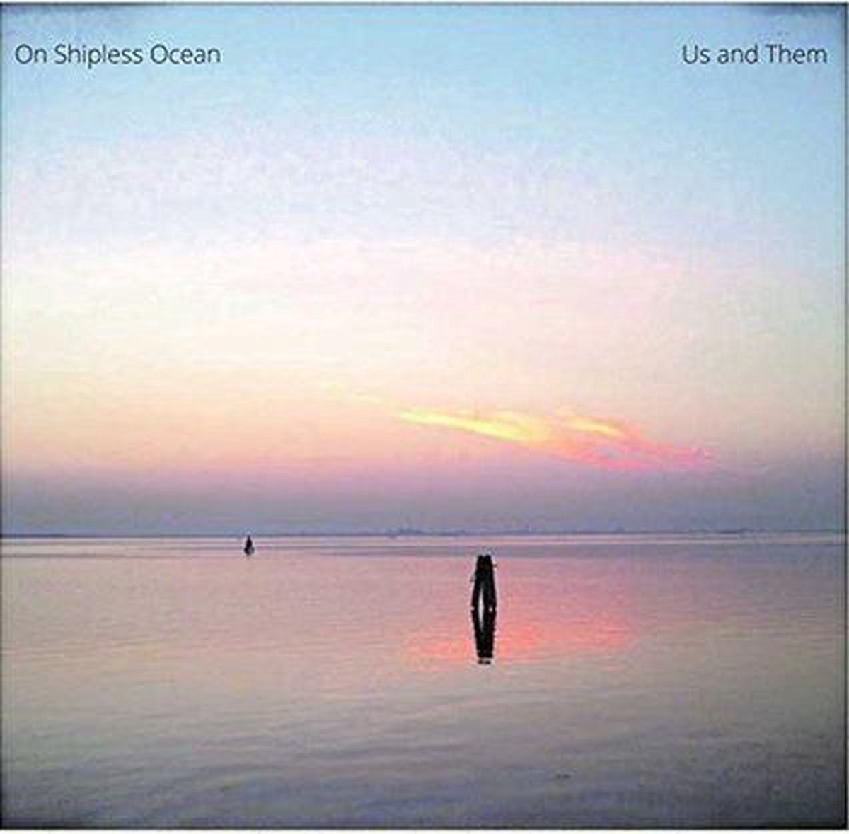 Us And Them - On Shipless Ocean (LP)