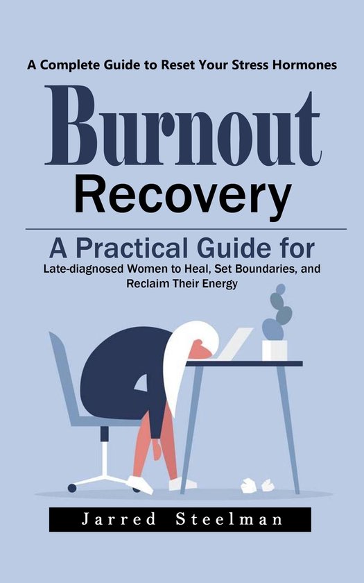 Burnout Recovery: A Complete Guide to Reset Your Stress Horm ... - cover