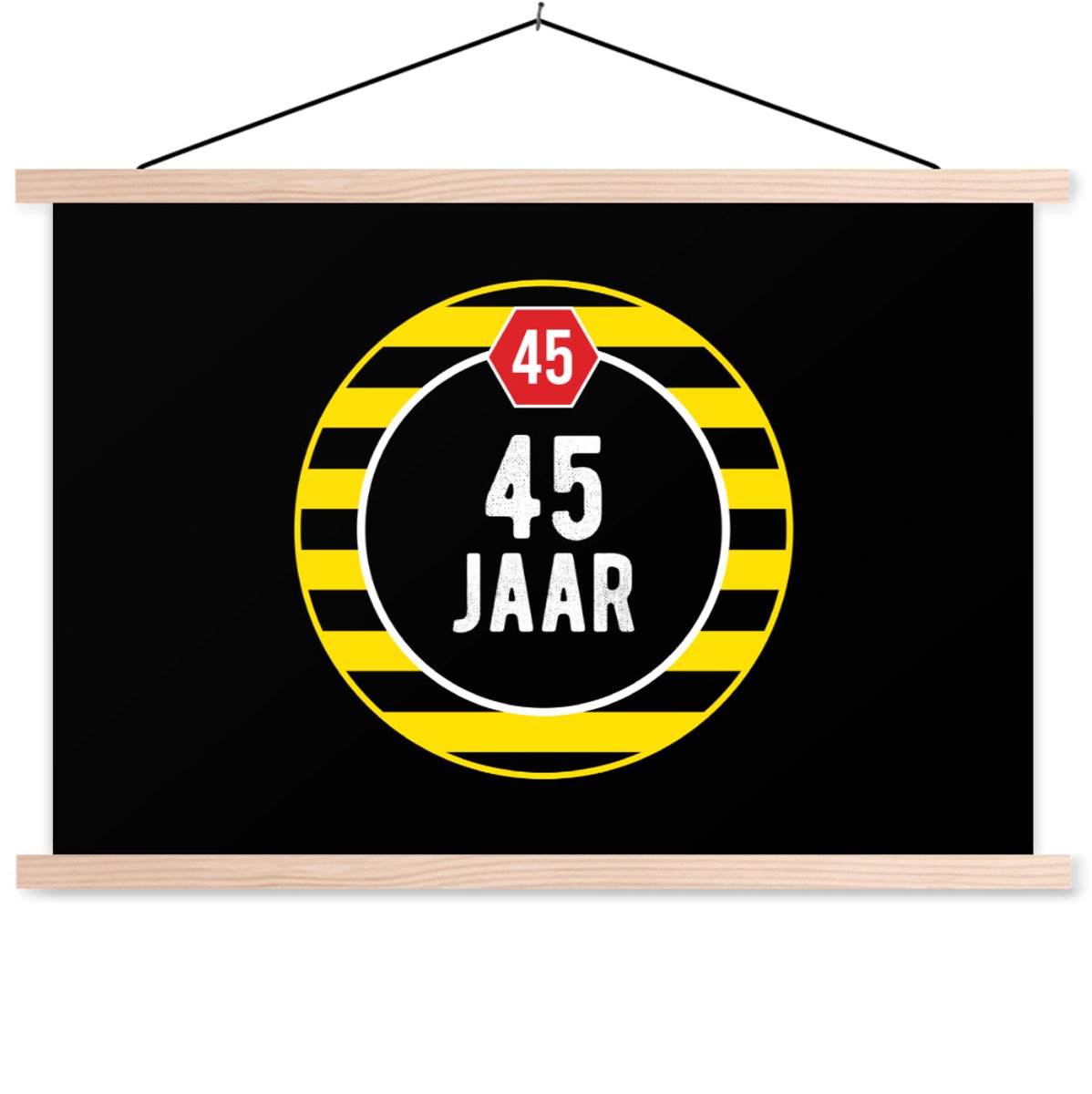 Posterhanger incl. Poster 150x100 cm - Schoolplaat - Design - 45 Jaar - Quote - Textielposter - Blanke latten