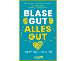 Blase gut - alles gut