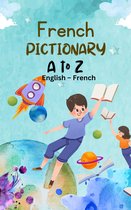 French Pictionary : English to French, Pictionary for Kids