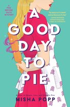 A Pies Before Guys Mystery - A Good Day to Pie