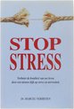Stop stress - verbeter de kwaliteit van uw leven door een nieuwe kijk op stress en nervositeit