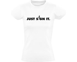 Just sign it Dames T-shirt | notaris | jurist | ambtenaar | contract | tekenen | ondertekenen | handtekening | pen | Wit