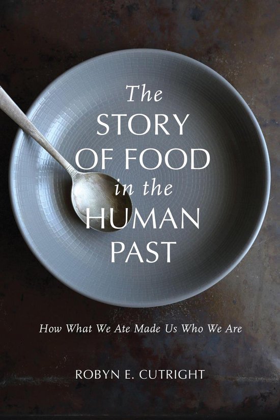 Archaeology of Food - The Story of Food in the Human Past - cover