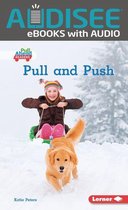 Science All Around Me (Pull Ahead Readers — Nonfiction) - Pull and Push